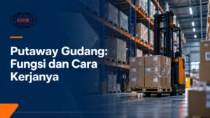 putaway gudang